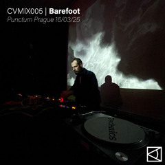 CVMIX005 - Barefoot - Punctum Prague 16/03/25