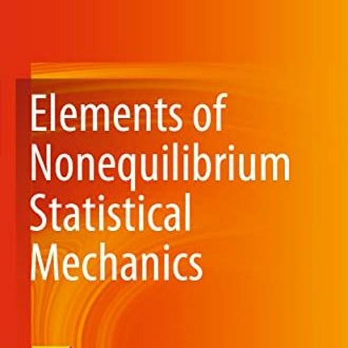 READ KINDLE 💞 Elements of Nonequilibrium Statistical Mechanics by  V. Balakrishnan [