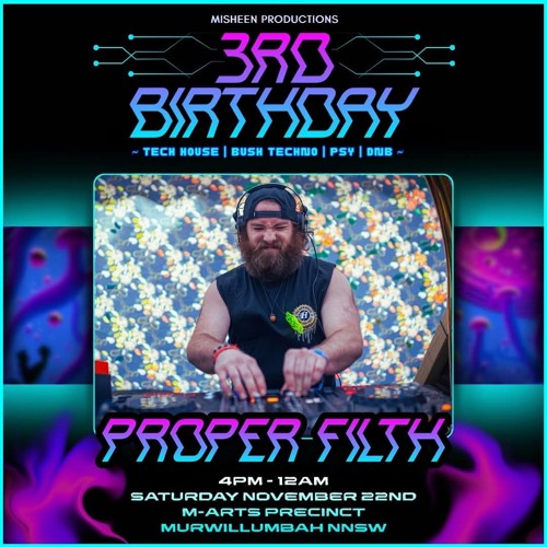 Proper Filth @ Misheen Productions 3rd Birthday