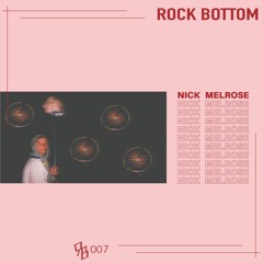 Rock Bottom Podcast: 007 - Nick Melrose