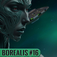 Borealis Radio Show Demo | Episode [16] | [August, 2024]