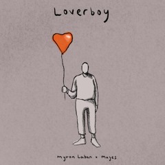 Loverboy ft. Mayes