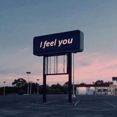 When i feel you