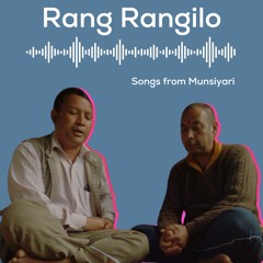 Rang Rangilo - Songs from Munsiyari