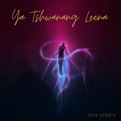 Ya Tshwanang Leena.mp3