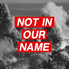 Not In Our Name