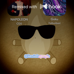 CG5 x Fatboibari - NAPOLEON x Goku (@liamisthepurple Hook Mashup)