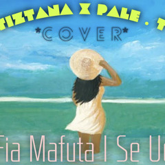 TIZTANA X PALE T - Fia Mafuta I Se Uo