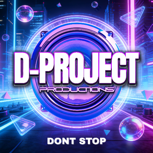 D-Project Dont Stop