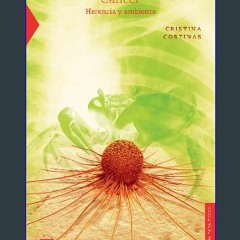 [PDF READ ONLINE] 💖 Cáncer: herencia y ambiente (Spanish Edition) [PDF]