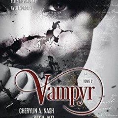 [Télécharger en format epub] Vampyr - Tome 2: Livre lesbien, roman lesbien (French Edition) PDF -