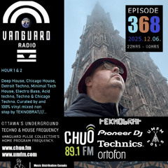 TEKNOBRAT on Episode 368 of Vanguard Pulse Radio Show - CHUO 89.1 FM & CJUM 101.5 FM - 2025-12-06th