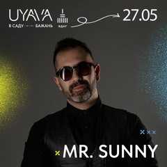 Mr.Sunny - UYAVA OPENING SET (KYIV)
