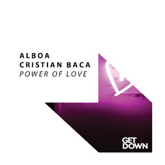 Alboa x Cristian Baca - Power Of Love [OUT NOW]