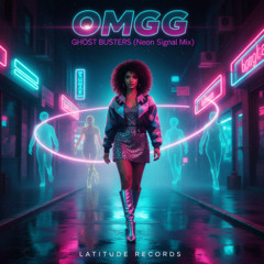 OMGG — GHOST BUSTERS (Neon Signal Mix)