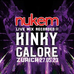 NUKEM live mix KINKY GALORE Zürich 27.05.23