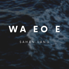 Wa Eo E