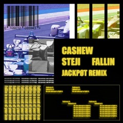 Cashew & Steji - Fallin'  (JACKPØT REMIX)[FREE DOWNLOAD]