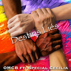 Destins Liés - OMCB ft. Special Cecilia