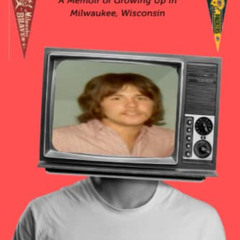 VIEW EBOOK 📬 Hey Nineteen: a Memoir of Growing up in Milwaukee, Wisconsin by  Dana A