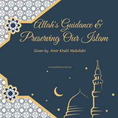 Allah Guidance and preserving our  Islam