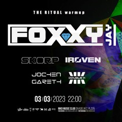 LIVE @ THE RITUAL WARMUP /w FOXXY JAY l 03.03.2023