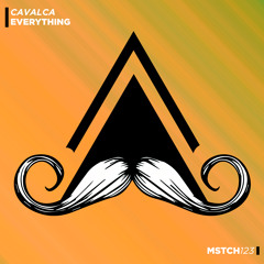 Cavalca - Everything (Original Mix) [MUSTACHE CREW RECORDS]