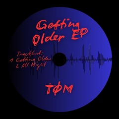 Getting Older - TØM