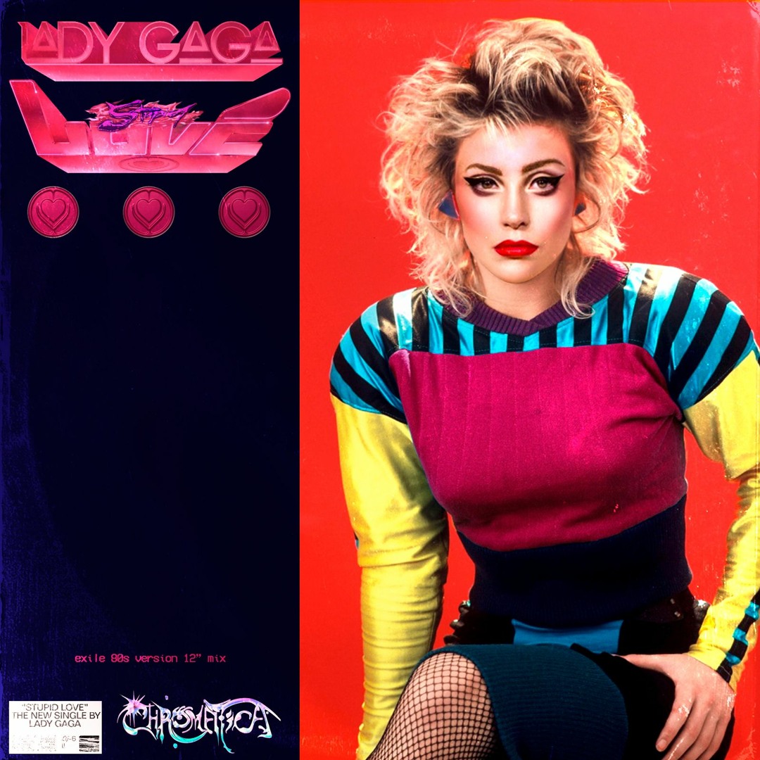 Stream Lady Gaga - Stupid Love (exile 80s Remix) by exile | Listen