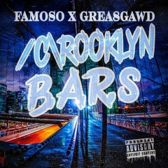 FAMOSO & GREA8GAWD "/C\ROOKLYN BARS"