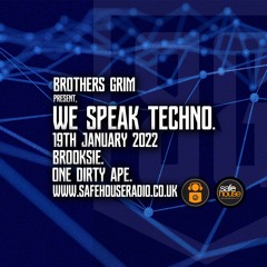 We Speak Techno - Brooksie & One Dirty Ape - January 2022