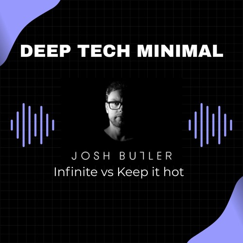 Infinite vs Keep it hot - Josh Butler