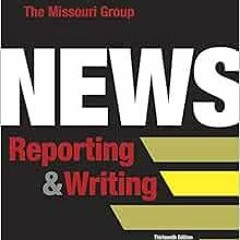 [Download] EPUB 📚 News Reporting and Writing by The Missouri Group [EBOOK EPUB KINDL