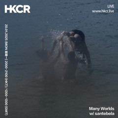 Many Worlds w/ santebela - 20/01/2025