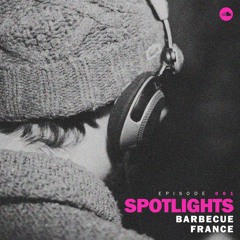Spotlights Episode 1 - Barbecue | France