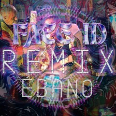 FACED ID (EBANO REMIX )- WAWA