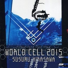 Susumu Hirasawa - TAKE THE WHEEL 2015 [LIVE WORLD CELL 2015]