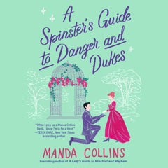 A Spinster's Guide to Danger and Dukes by Manda Collins Read by Mary Jane Wells - Audiobook Excerpt