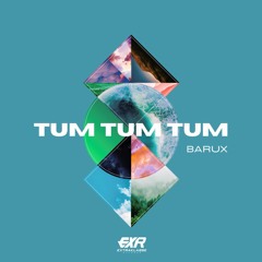 BARUX - Tum Tum Tum ( Extended Mix )