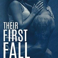 [READ] EBOOK ✔️ Their First Fall: Trucker and Keeka's story (Firsts Series Book 3) by