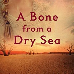 VIEW KINDLE PDF EBOOK EPUB A Bone from a Dry Sea by  Peter Dickinson 📪
