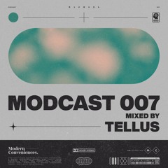 Modcast Episode 007 with Tellus