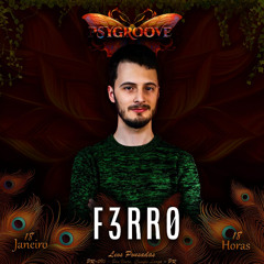 F3RR0 @ PsyGroove Ed. Summer