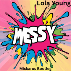 Messy - Lola Young (Mickarus DNB Remix Drum & Bass Bootleg)