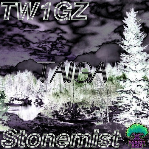 TW1GZ x Stonemist - Taiga