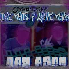 ASON $HADE x JAY - Like This, Love That [Prod. Ian James]