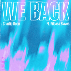 We Back (feat. Rileasa Slaves)