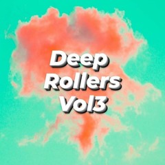 Deep Rollers Vol.3