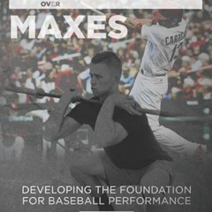 [Get] EBOOK 🖊️ Movement Over Maxes: Developing The Foundation for Baseball Performan