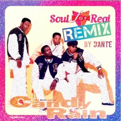 Stream Soul For Real - Candy Rain (Dante Remix) by Dante